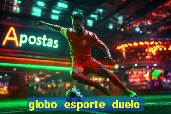 globo esporte duelo dos sonhos