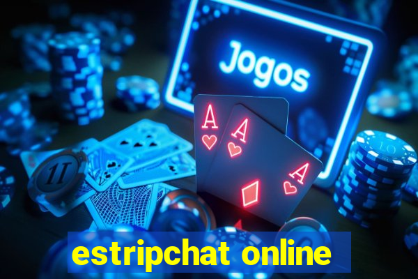 estripchat online