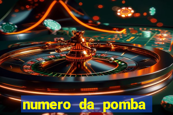 numero da pomba jogo do bicho