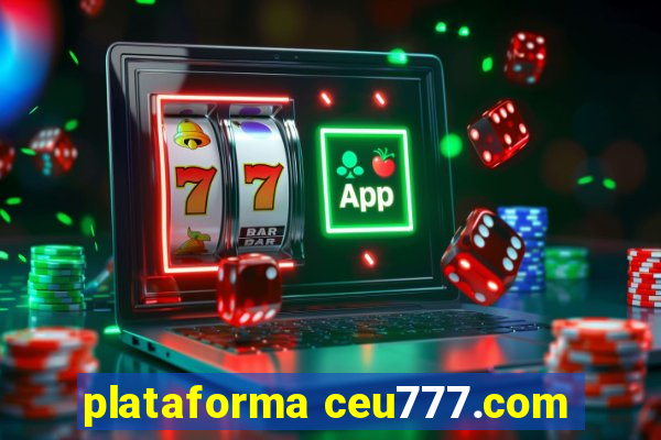 plataforma ceu777.com