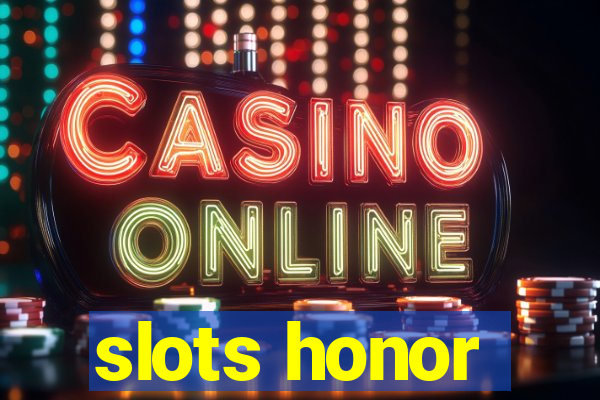 slots honor