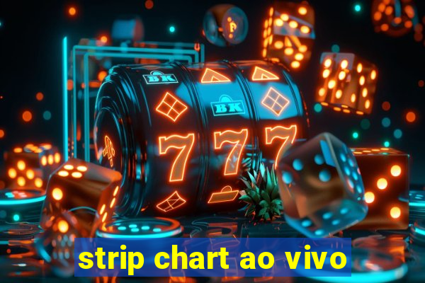 strip chart ao vivo