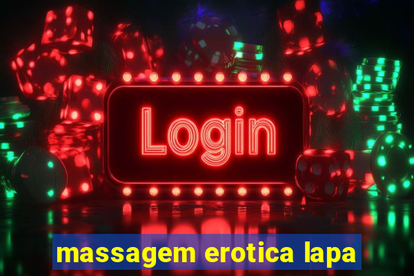 massagem erotica lapa