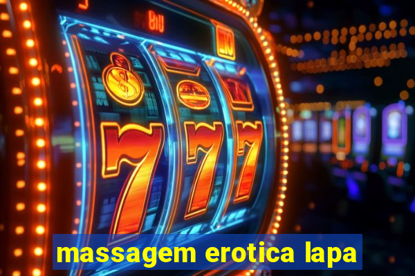 massagem erotica lapa