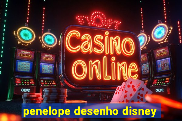 penelope desenho disney