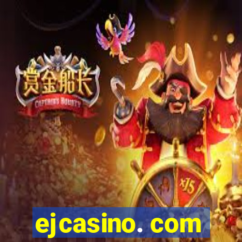 ejcasino. com