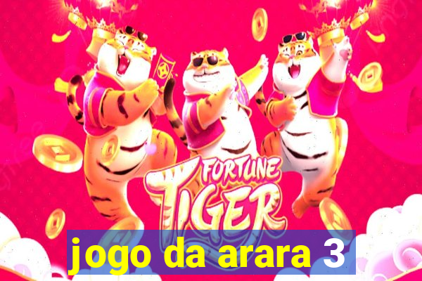 jogo da arara 3