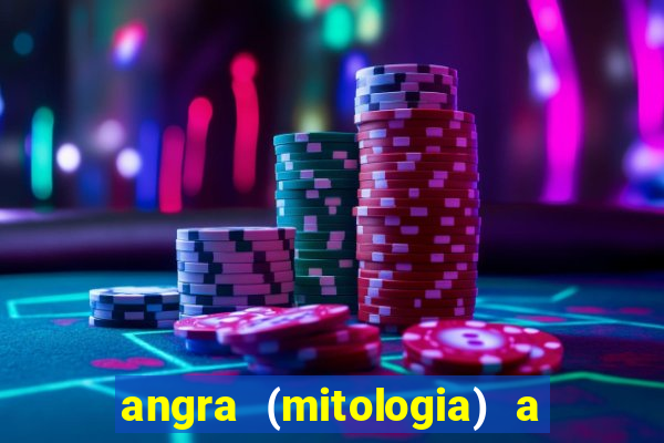 angra (mitologia) a deusa do fogo na mitologia tupi-guarani