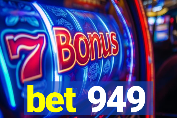 bet 949