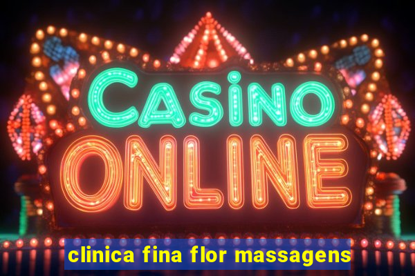 clinica fina flor massagens