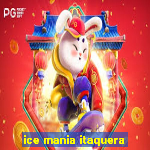 ice mania itaquera