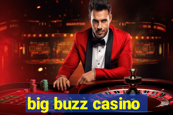 big buzz casino