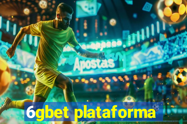 6gbet plataforma