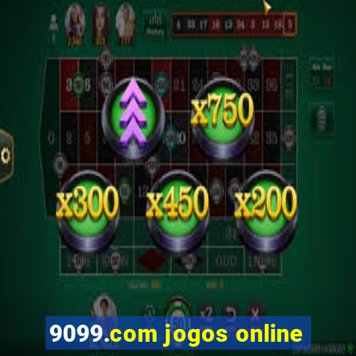 9099.com jogos online