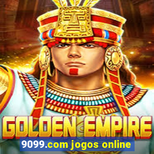 9099.com jogos online