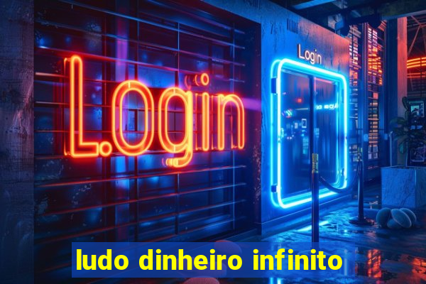 ludo dinheiro infinito