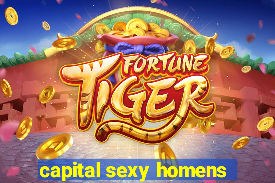 capital sexy homens