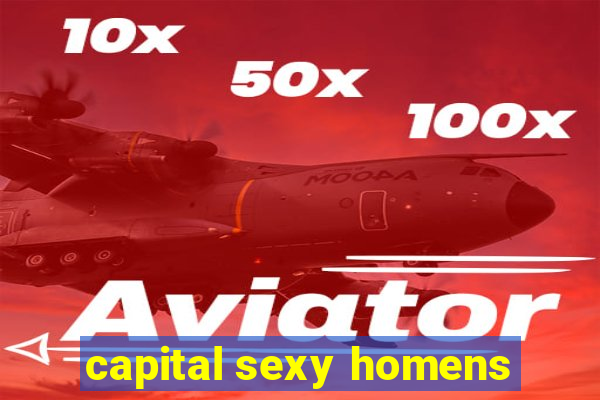 capital sexy homens