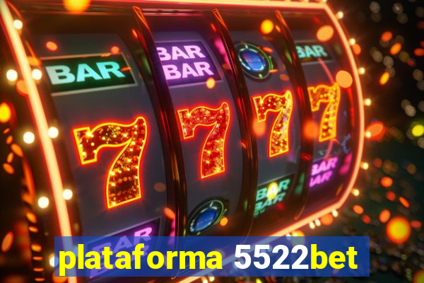 plataforma 5522bet