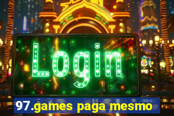 97.games paga mesmo