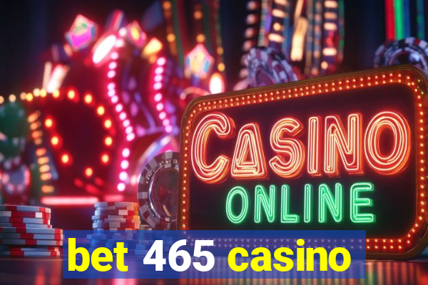 bet 465 casino