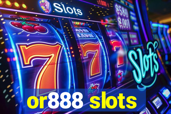 or888 slots