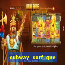 subway surf que ganha dinheiro link