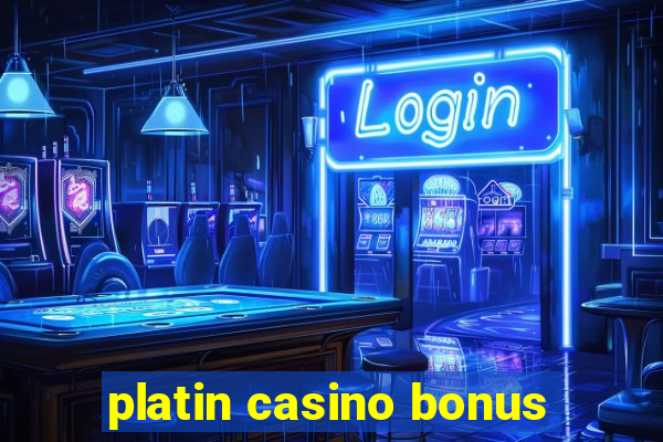 platin casino bonus