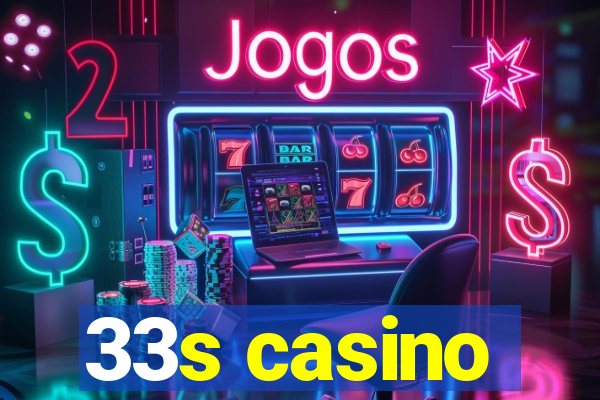 33s casino