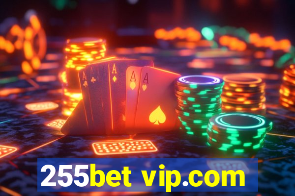 255bet vip.com