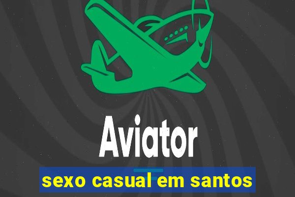 sexo casual em santos