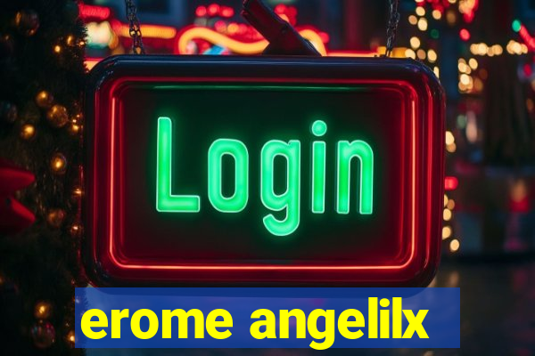 erome angelilx