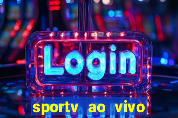 sportv ao vivo online multi