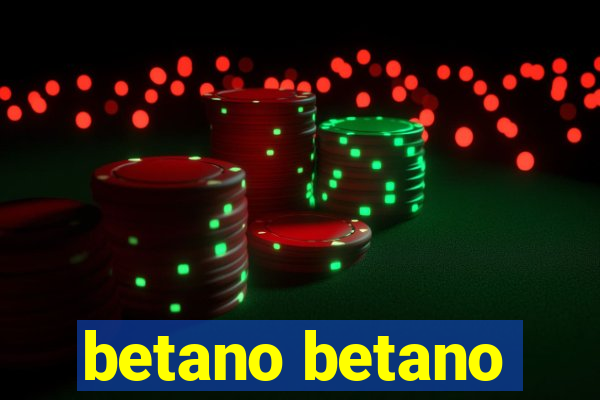 betano betano