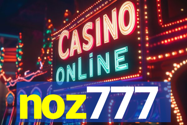 noz777