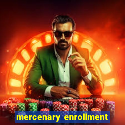 mercenary enrollment