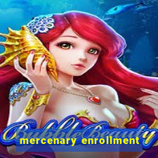 mercenary enrollment