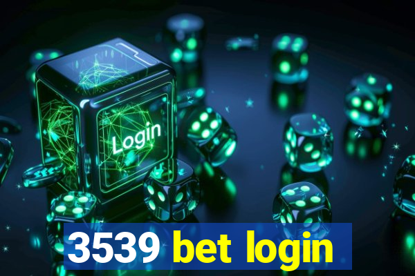 3539 bet login