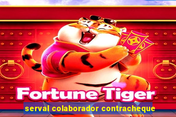 serval colaborador contracheque