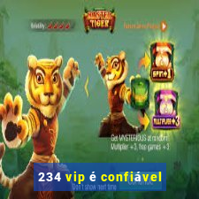 234 vip é confiável