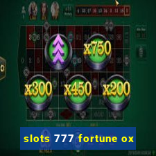 slots 777 fortune ox