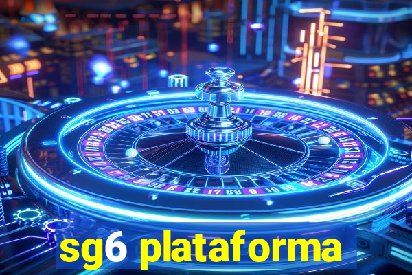 sg6 plataforma