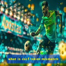 what is csrf token mismatch