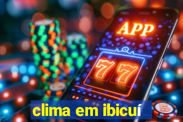 clima em ibicuí