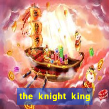 the knight king who returned with a god mangadex