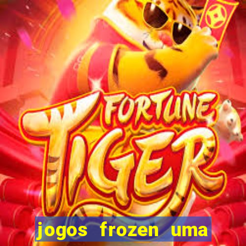 jogos frozen uma aventura congelante problema em dobro