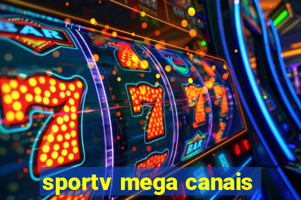 sportv mega canais