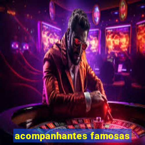 acompanhantes famosas