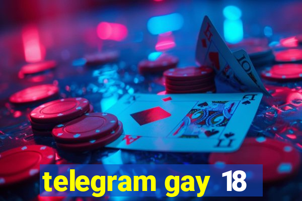 telegram gay 18