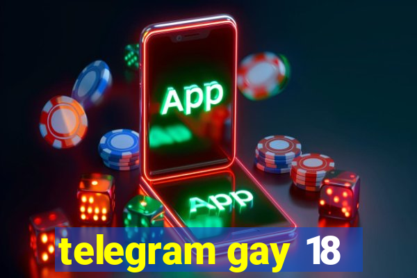 telegram gay 18